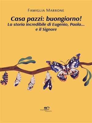 cover image of Casa pazzi--buongiorno! La storia incredibile di Eugenio, Paola... e il Signore